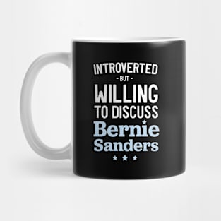 Willing to discuss Bernie Sanders Mug
